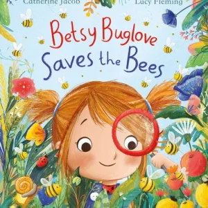 Betsy Buglove Saves the Bees