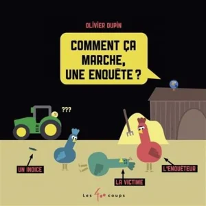 Comment ça marche, une enquête?